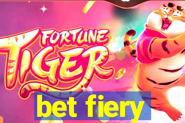 bet fiery