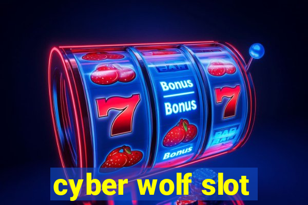 cyber wolf slot