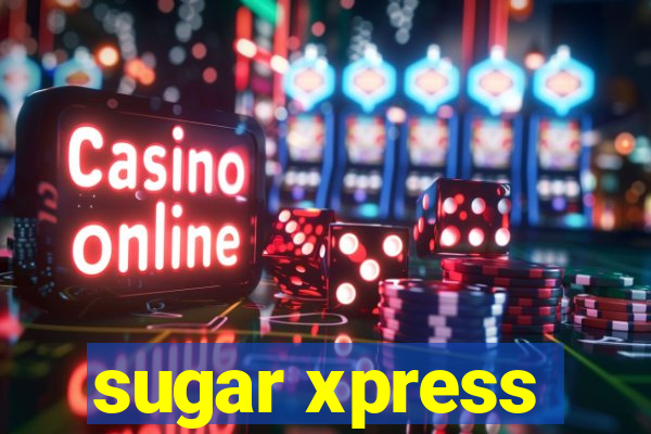 sugar xpress