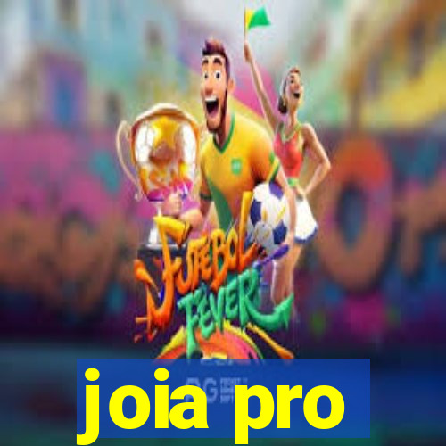 joia pro