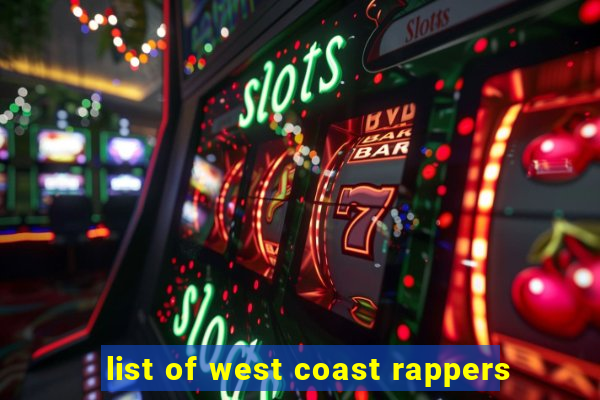 list of west coast rappers