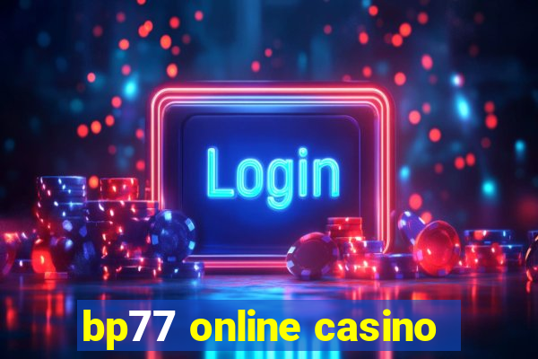 bp77 online casino