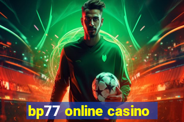 bp77 online casino