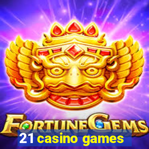 21 casino games