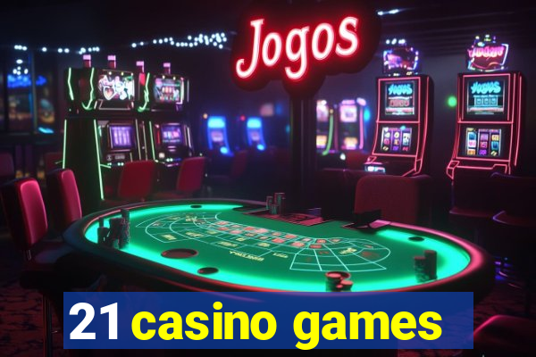 21 casino games