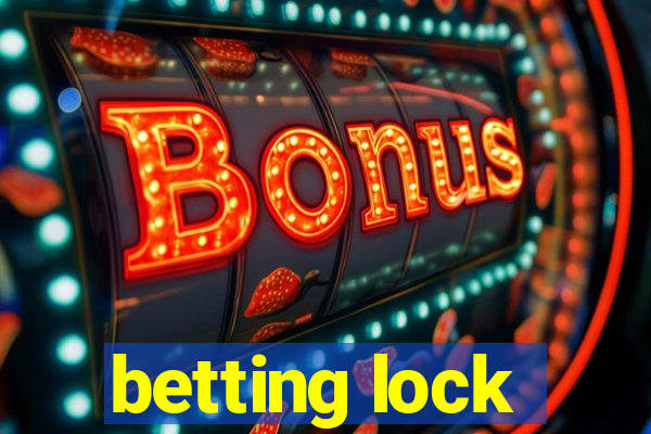 betting lock