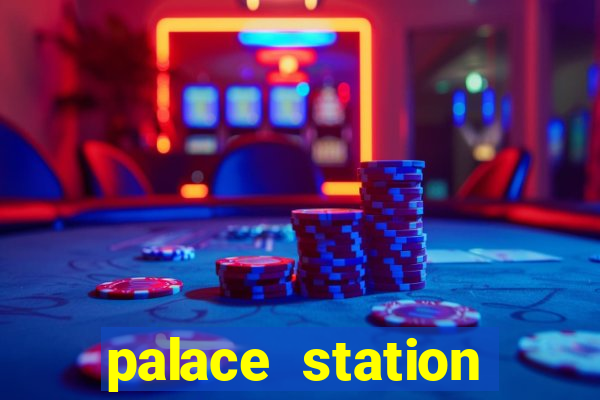 palace station hotel casino