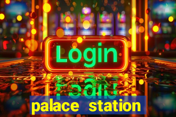 palace station hotel casino