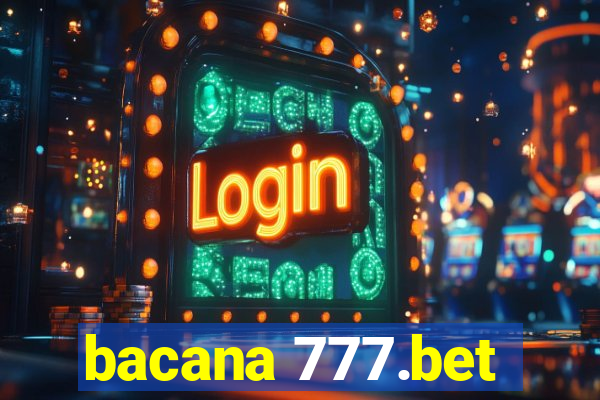 bacana 777.bet