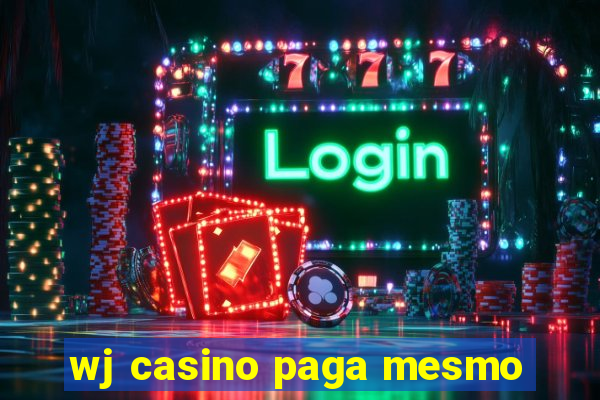 wj casino paga mesmo