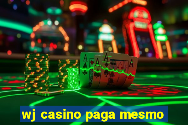 wj casino paga mesmo