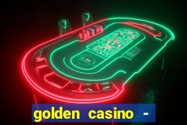 golden casino - slots games