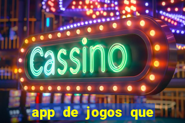 app de jogos que pagam de verdade