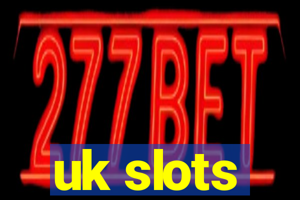 uk slots