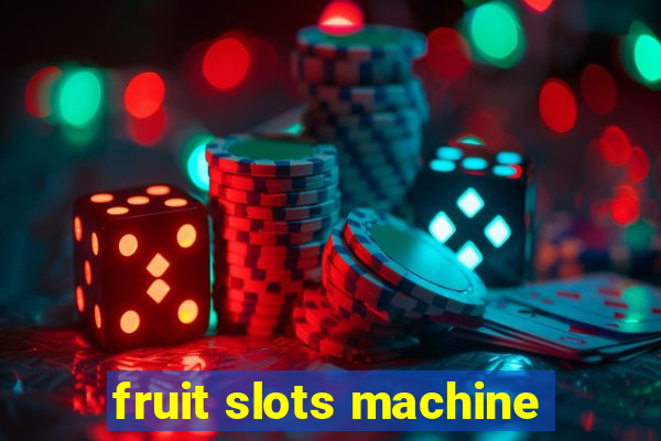 fruit slots machine