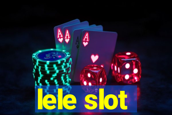 lele slot