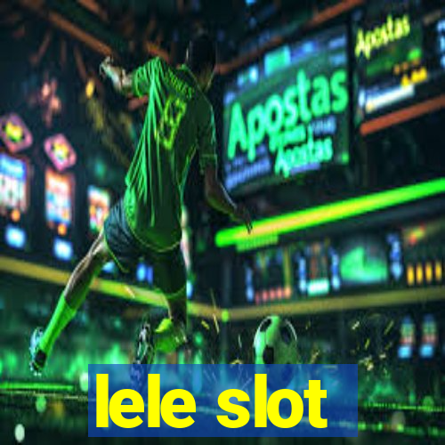 lele slot