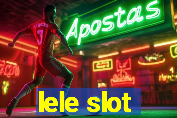 lele slot