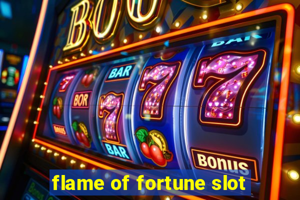 flame of fortune slot