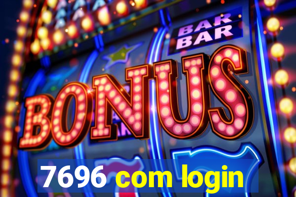 7696 com login