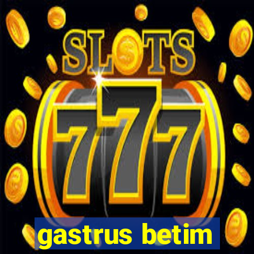 gastrus betim