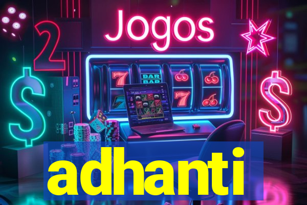 adhanti