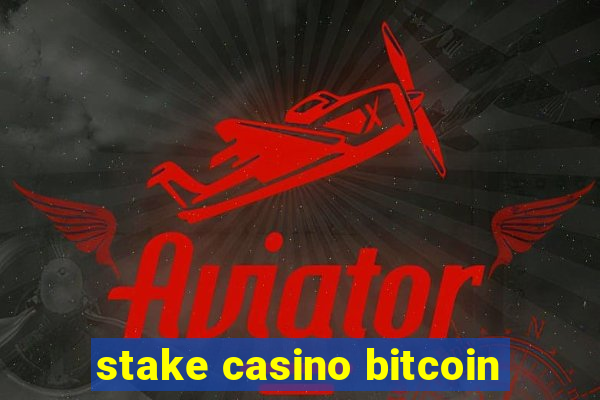 stake casino bitcoin