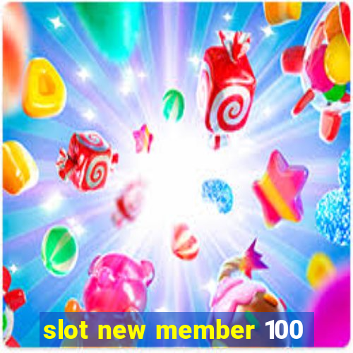 slot new member 100