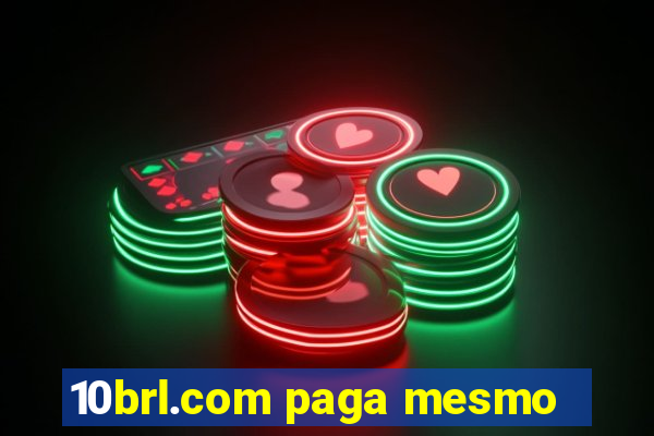 10brl.com paga mesmo