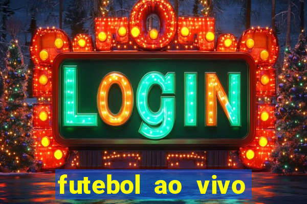 futebol ao vivo sem travar