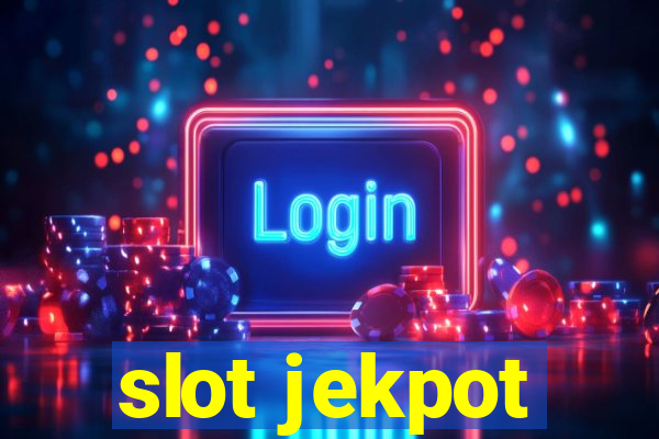 slot jekpot