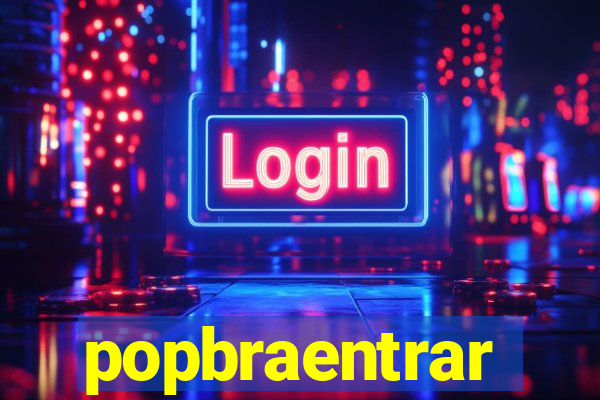 popbraentrar