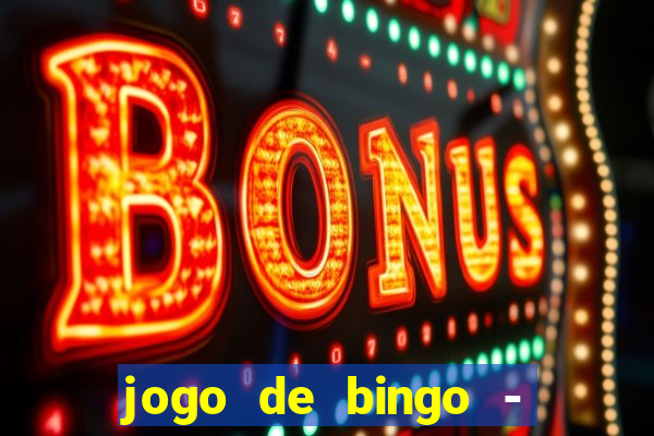 jogo de bingo - bingo ao vivo