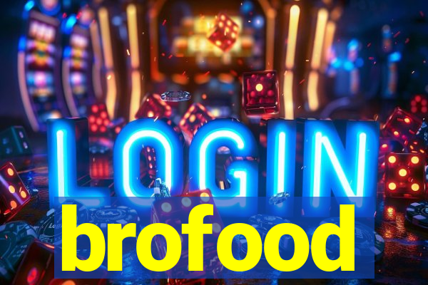 brofood