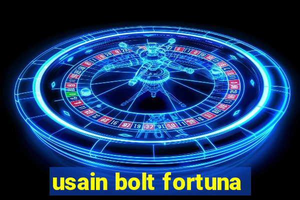 usain bolt fortuna