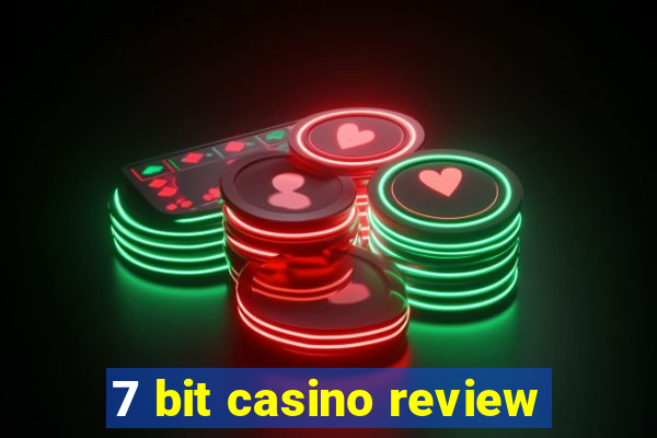 7 bit casino review