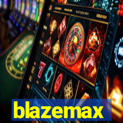 blazemax