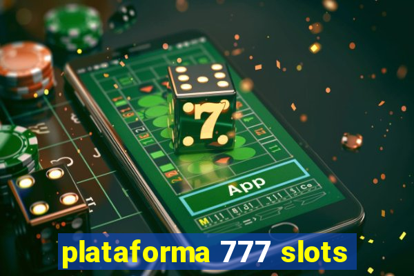 plataforma 777 slots