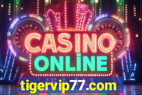 tigervip77.com