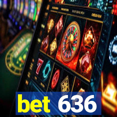 bet 636