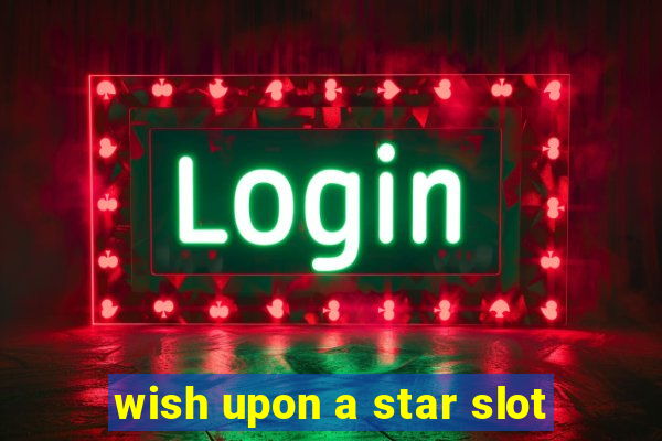 wish upon a star slot