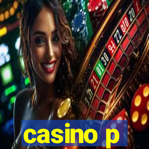 casino p