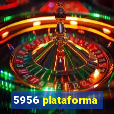 5956 plataforma