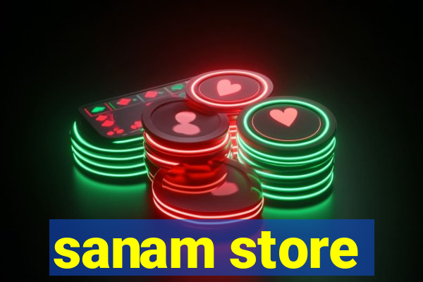 sanam store