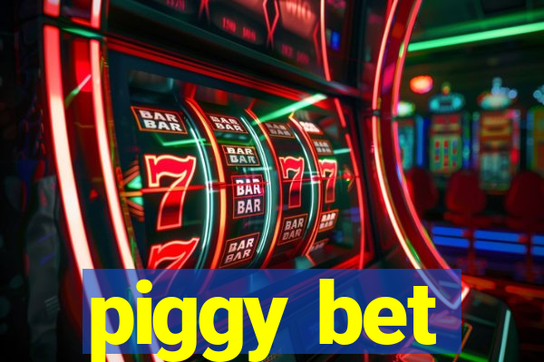 piggy bet