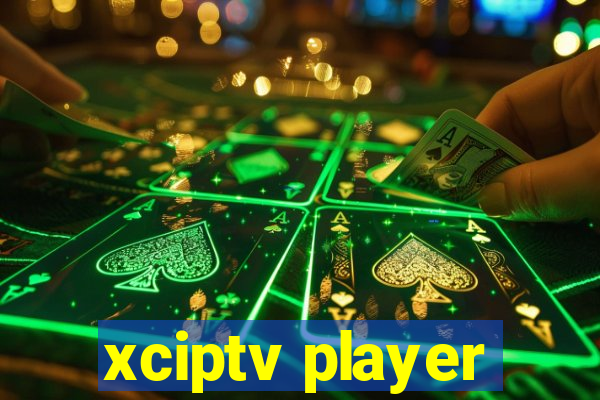 xciptv player