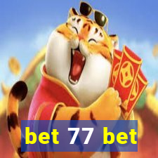 bet 77 bet