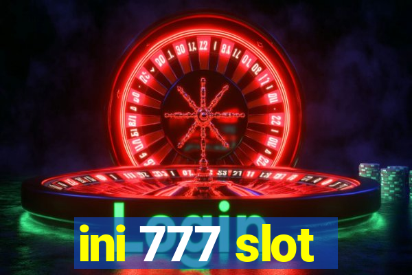 ini 777 slot