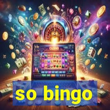 so bingo