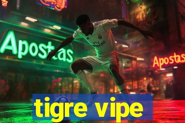 tigre vipe